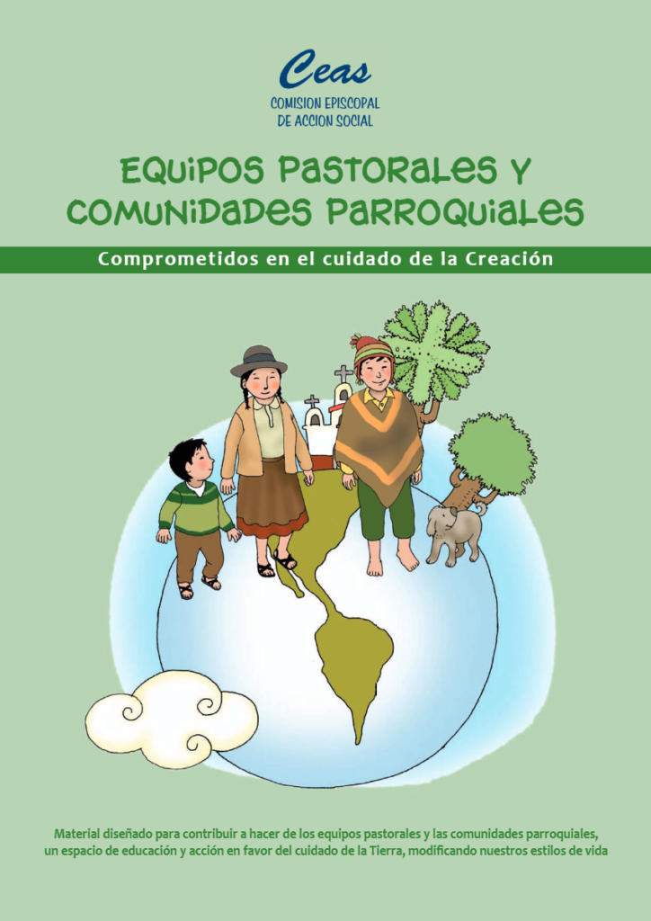 EQUIPOS PASTORALES Y COMUNIDADES PARROQUIALES. COMPROMETIDOS EN EL CUIDADO DE LA CREACIÓN